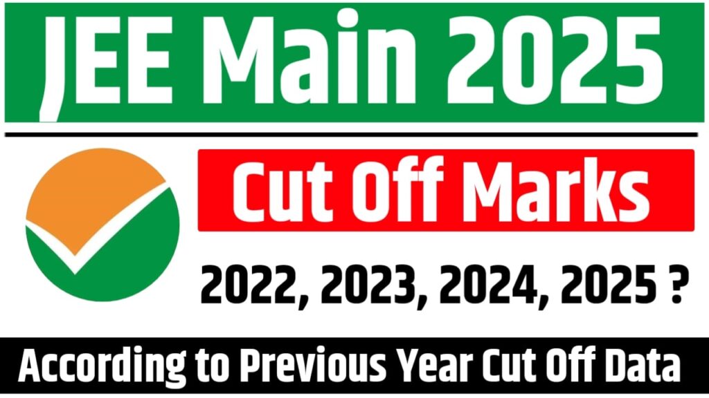 JEE Main Cut Off 2025 For JEE Advanced